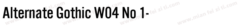 Alternate Gothic W04 No 1字体转换